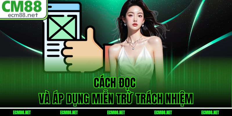 Cách đọc và áp dụng miễn trừ trách nhiệm